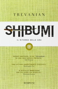 Trevanian — Shibumi. Il ritorno delle gru