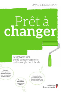 David J. Lieberman [Lieberman, David J.] — Prêt à changer