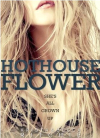 Krista & Becca Ritchie  — Flor de invernadero (Las Hermanas Calloway 2)