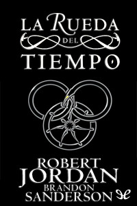 Robert Jordan & Brandon Sanderson — La rueda del tiempo