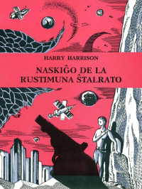 Harry Harrison — Naskigho de la Rustimuna Shtalrato