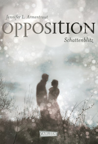 Jennifer L. Armentrout — Opposition | Schattenblitz