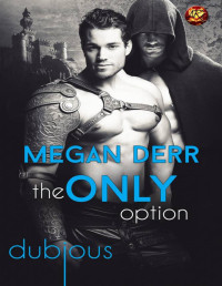 Megan Derr [Derr, Megan] — The Only Option