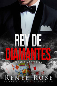 Renee Rose [Rose, Renee] — Rey de diamantes