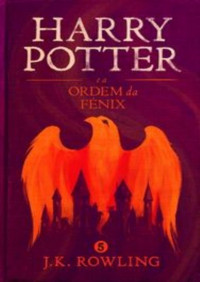 J.K. Rowling — Harry Potter e a Ordem da Fênix