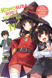 Natsume Akatsuki and Kurone Mishima & Kurone Mishima [Akatsuki, Natsume and Mishima, Kurone & Mishima, Kurone] — Konosuba: God’s Blessing on This Wonderful World!, Vol. 11: The Arch-Wizard’s Little Sister