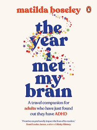 Matilda Boseley — The Year I Met My Brain