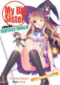 Tsuyoshi Fujitaka — My Big Sister Lives in a Fantasy World: The Melancholy of the High School Girl Light Novel Author?!