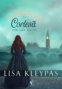 Lisa Kleypas — (Os Mistérios de Bow Street 1) Cortesã Por Uma Noite