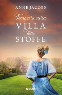Anne Jacobs — Tempesta sulla Villa delle Stoffe