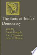 Sumit Ganguly, Larry Diamond, Marc F. Plattner — The State of India's Democracy