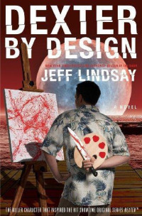 Dexter by Design — Lindsay, Jeff - Dexter 04
