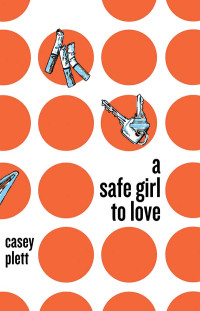 Casey Plett — A Safe Girl To Love