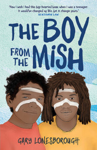 Gary Lonesborough — The Boy from the Mish (MM)