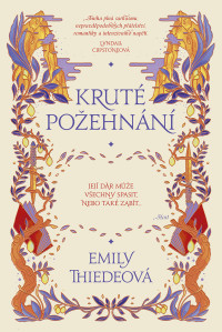 Emily Thiedeová — Kruté požehnání