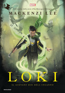 Mackenzi Lee — Loki. Il giovane dio dell'inganno
