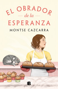 Montse Cazcarra — El obrador de la esperanza