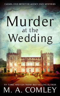 M A Comley [Comley, M A] — Murder at the Wedding