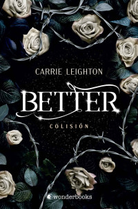 Carrie Leighton — Better. Colisión