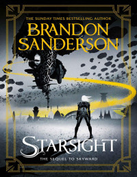 Brandon Sanderson [Sanderson, Brandon] — Starsight [chaoticslates]