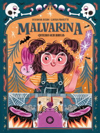 Susanna Isern, Laura Proietti — Malvarina. Quiero ser bruja