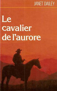 Janet Dailey — Le cavalier de l'aurore