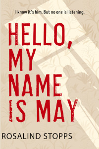 Rosalind Stopps — Hello, My Name is May