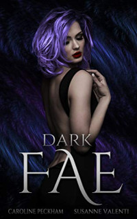 Caroline Peckham & Susanne Valenti — Dark Fae