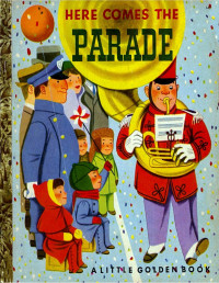 Richard Scarry — Here Comes The Parade by Richard Scarry (z-lib.org)