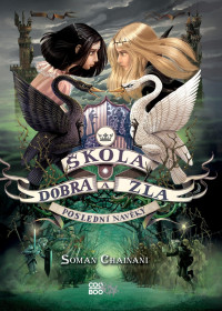 Chainani, Soman — Škola dobra a zla 03 - Poslední navěky