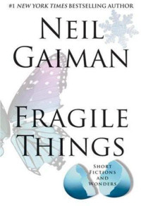 Gaiman, Neil — Fragile Things