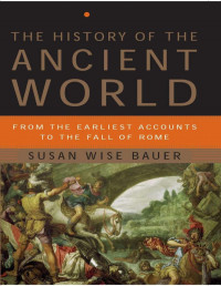 Susan Wise Bauer — The History of The Ancient World