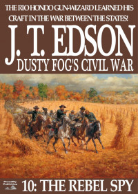 J. T. Edson — Civil War 11 The Rebel Spy