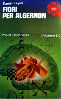 Daniel Keyes — Fiori per Algernon