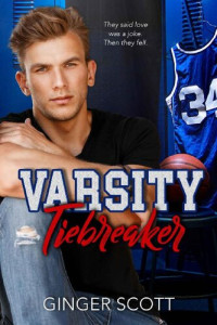 Ginger Scott [Scott, Ginger] — Varsity Tiebreaker