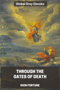 Dion Fortune — Through the Gates of Death