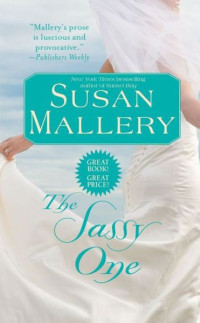 Susan Mallery — The Sassy One