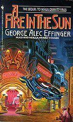 George Alec Effinger [Effinger, George] — A Fire in the Sun (ma-2)