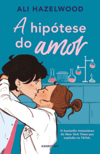 Ali Hazelwood — The Love Hypothesis (Tradução não-oficial para português)
