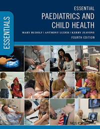Mary Rudolf, Anthony Luder, Kerry Jeavons — Essential Paediatrics and Child Health (Essentials), 4th Edition
