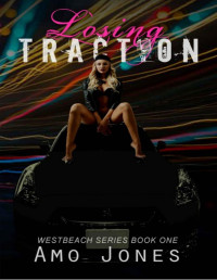 Amo Jones [Jones, Amo] — Losing Traction: Westbeach #1
