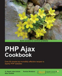R. Rajesh Jeba Anbiah, Roshan Bhattarai, et al. — PHP Ajax Cookbook