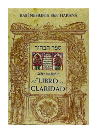 RABI NEHUNIA BEN HAKANA — SEFER HABAHIR-EL LIBRO DE LA CLARIDAD