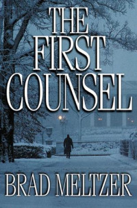 Brad Meltzer [Meltzer, Brad] — The First Counsel