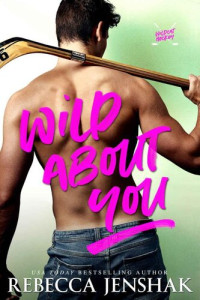 Rebecca Jenshak — Wild About You