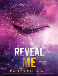 Tahereh mafi — Reveal me (traduzione Google)