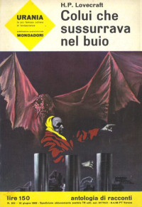 Lovecraft H.P. — Colui Che Sussurrava Nelle Tenebre