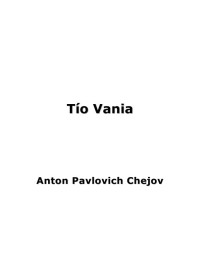 Antón Chéjov — Tio Vania