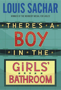 Louis Sachar [Sachar, Louis] — There's a Boy in the Girls' Bathroom