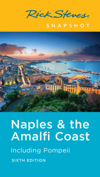 Rick Steves — Rick Steves Snapshot Naples & the Amalfi Coast
